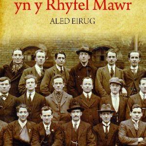 Gwrthwynebwyr Cydwybodol i'r Rhyfel Mawr