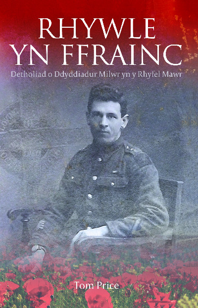Rhywle yn Ffrainc - Detholiad o Ddyddiadur Milwr yn y Rhyfel Mawr