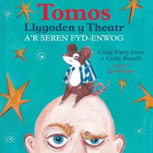 Tomos Llygoden y Theatr a'r Seren Fyd-Enwog