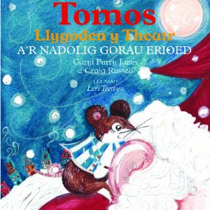 Tomos Llygoden y Theatr a'r Nadolig Gorau Erioed