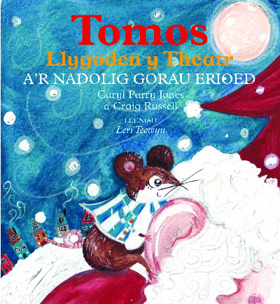 Tomos Llygoden y Theatr a'r Nadolig Gorau Erioed