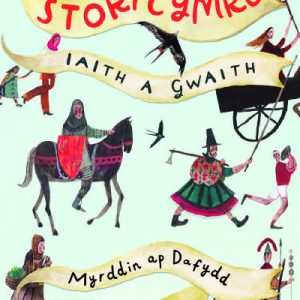 Stori Cymru - Iaith a Gwaith
