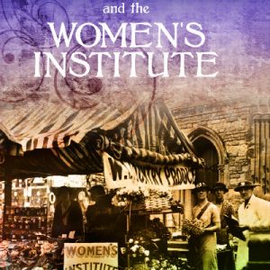 War, Peace and the Women's Institute
