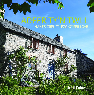 Adfer Ty'n Twll - Hanes Creu Tŷ Eco-Gyfeillgar