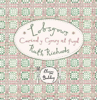Lobsgows - Cariad y Cymry at fwyd