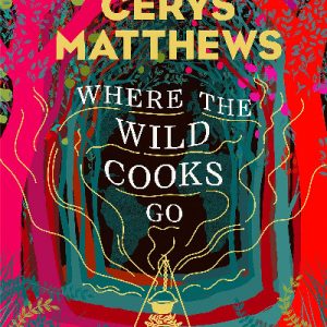 Where the Wild Cooks Go