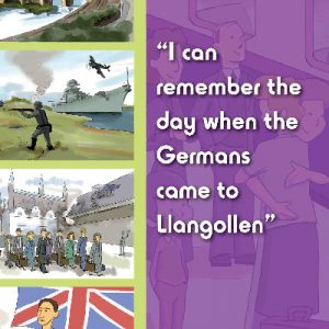 I Can Remember the Day When: I Can Remember the Day When the Germans Came to Llangollen
