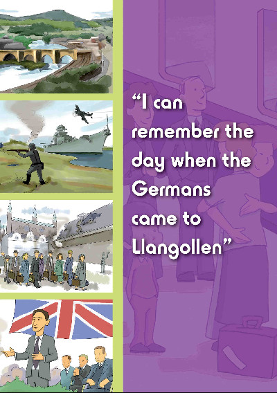 I Can Remember the Day When: I Can Remember the Day When the Germans Came to Llangollen