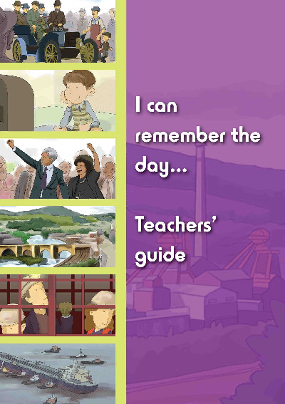 I Can Remember the Day When: Teachers Guide