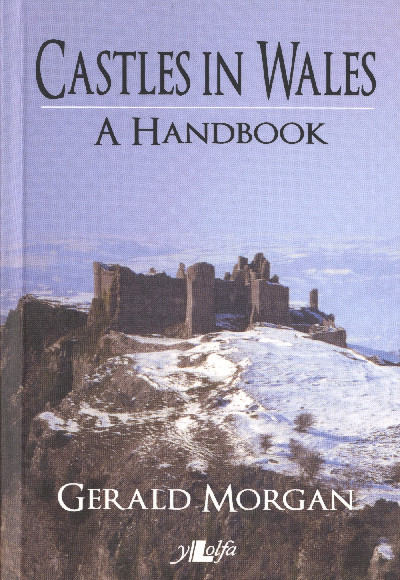 Castles in Wales - A Handbook