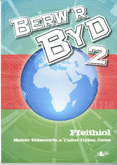 Berw'r Byd 2: Ffeithiol