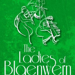 Ladies of Blaenwern, The
