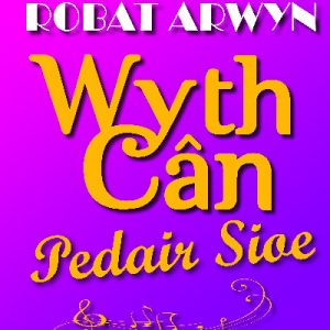 Wyth Cân, Pedair Sioe - Caneuon o Sioeau Cerdd
