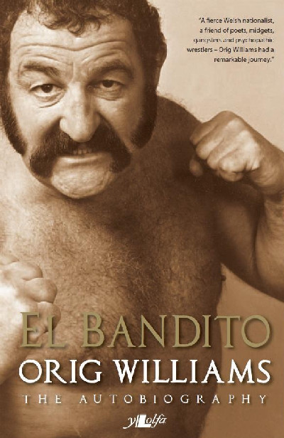 El Bandito - The Autobiography of Orig Williams