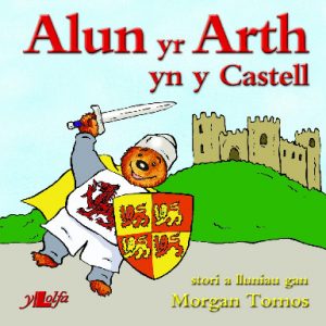 Cyfres Alun yr Arth: Alun yr Arth yn y Castell