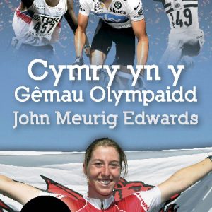 Stori Sydyn: Cymry yn y Gêmau Olympaidd