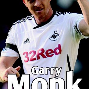 Garry Monk - Loud Proud and Positive - My Autobiography