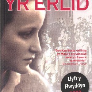 Erlid, Yr - Hanes Kate Bosse-Griffiths a'i Theulu yn yr Almaen a Chymru Adeg yr Ail Ryfel Byd