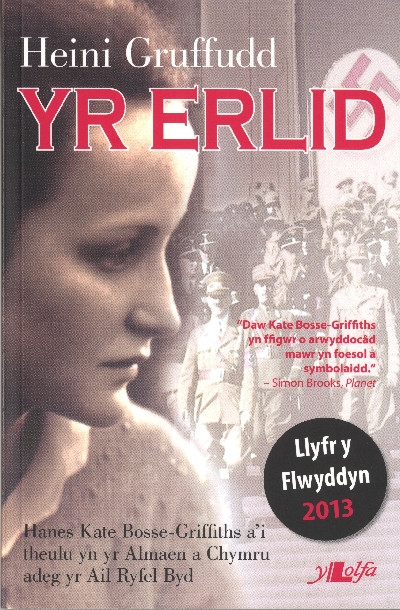 Erlid, Yr - Hanes Kate Bosse-Griffiths a'i Theulu yn yr Almaen a Chymru Adeg yr Ail Ryfel Byd