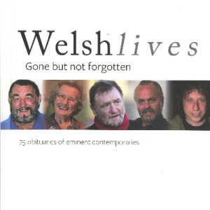 Welsh Lives - Gone but Not Forgotten