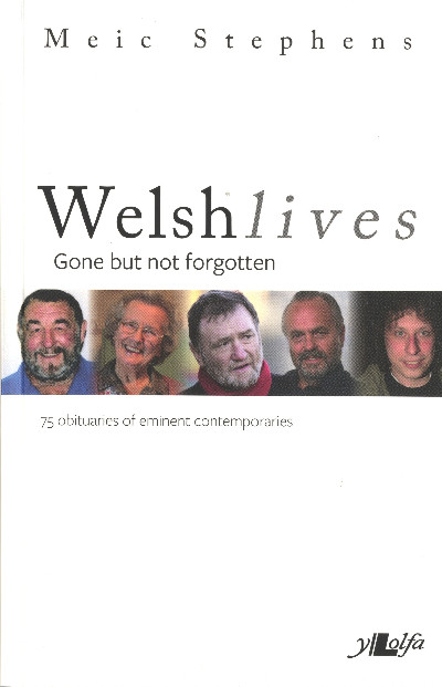 Welsh Lives - Gone but Not Forgotten