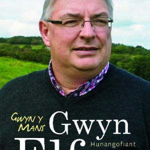 Gwyn y Mans - Hunangofiant Gwyn Elfyn