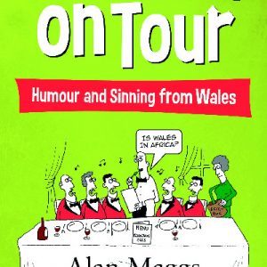 Welsh Choirs on Tour - What Goes on Tour, Stays on Tour ... or Does It?