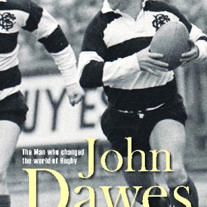 The Man Who Changed the World of Rugby - John Dawes and the Legendary 1971 British Lions