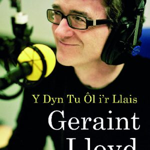 Geraint Lloyd - Y Dyn Tu Ôl i'r Llais