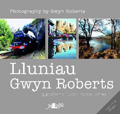 Lluniau Gwyn Roberts/Photography by Gwyn Roberts