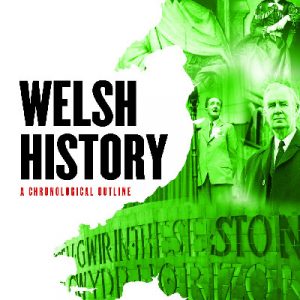 Welsh History - A Chronological Outline