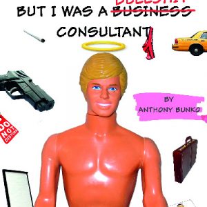 Lord Forgive Me... But I Was a (Business) Bullshit Consultant