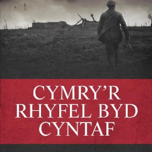 Cymry'r Rhyfel Byd Cyntaf