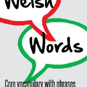Welsh Words - Geirfa Graidd, Lefel Mynediad (Gogledd Cymru/North Wales)