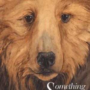 Something About a Bear