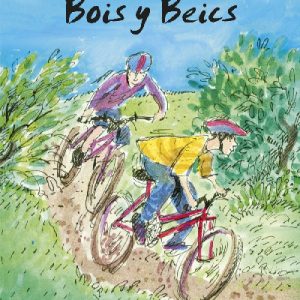 Cyfres Bechgyn am Byth!: Bois y Beics