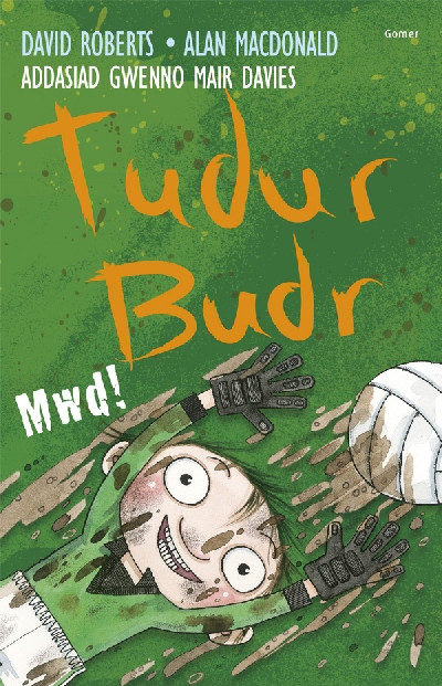 Tudur Budr: Mwd!