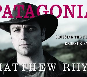 Patagonia - Croesi'r Paith/Crossing the Plain
