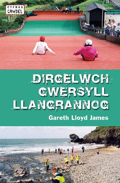 Cyfres Cawdel: Dirgelwch Gwersyll Llangrannog