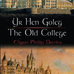 Cyfres Cip ar Gymru/Wonder Wales: Yr Hen Goleg/The Old College