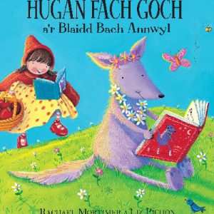 Hugan Fach Goch a'r Blaidd Bach Annwyl