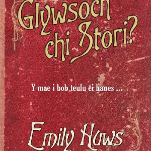 Glywsoch Chi Stori?
