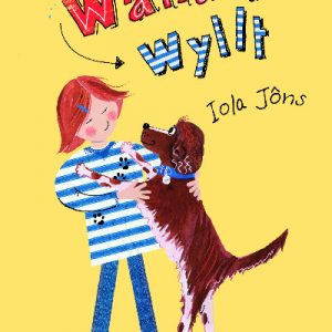 Cyfres Swigod: Walia Wyllt!