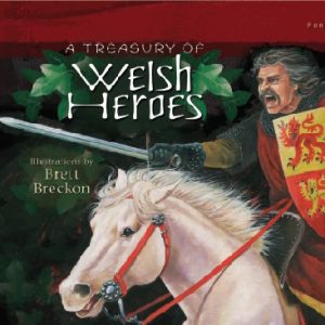Treasury of Welsh Heroes, A