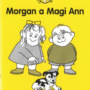 Cyfres Darllen Stori: Morgan a Magi Ann