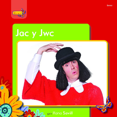 Pobl Pentre Bach: Jac y Jwc