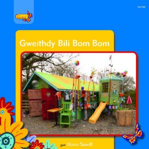 Pobl Pentre Bach: Gweithdy Bili Bom Bom