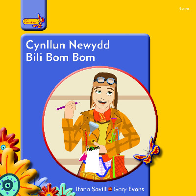 Pobl Pentre Bach: Cynllun Newydd Bili Bom Bom