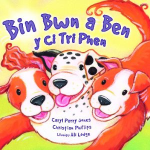 Cyfres Parc y Bore Bach: Bin Bwn a Ben y Ci Tri Phen