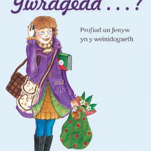 A Wnaiff y Gwragedd ... ? - Profiad Un Fenyw yn y Weinidogaeth